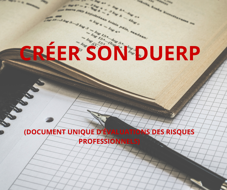 CRÉER SON DUERP (document unique d'évaluations des risques professionnels)